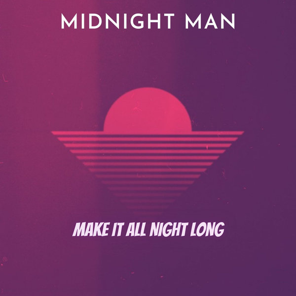 Midnight Man - Make It All Night Long [SPA016]